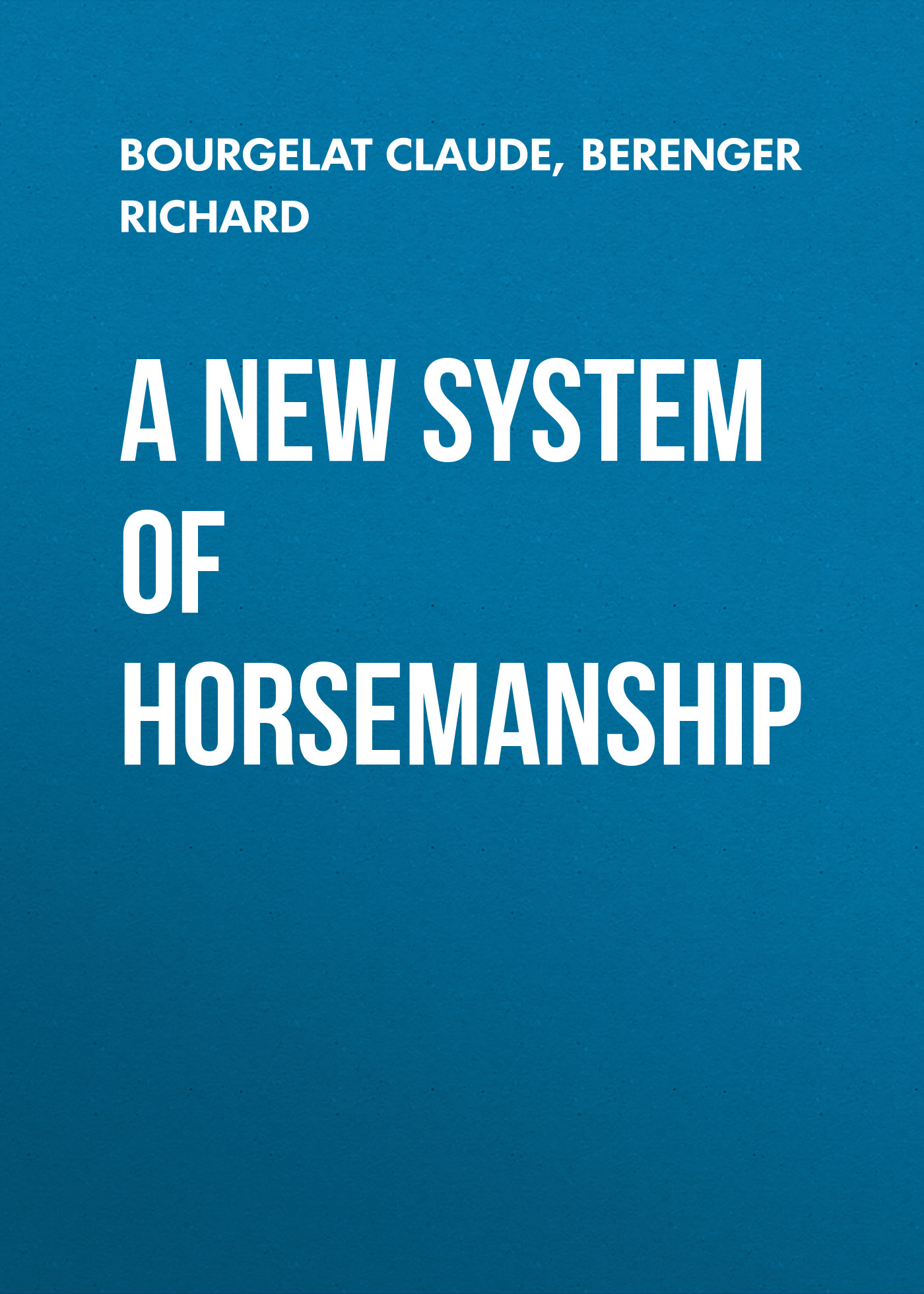 A New System of Horsemanship