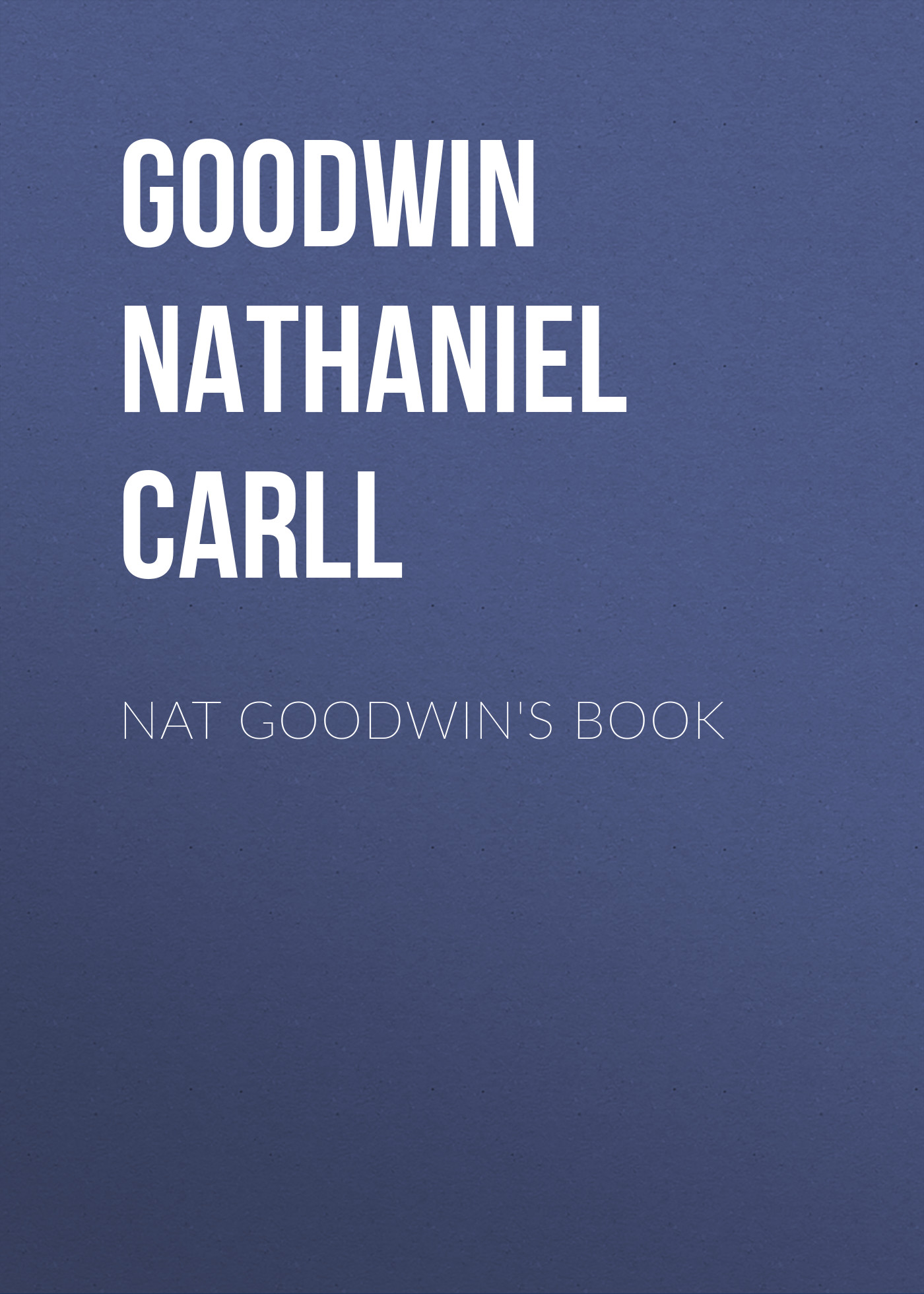 Nat Goodwin\'s Book