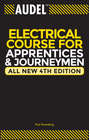 Audel Electrical Course for Apprentices and Journeymen