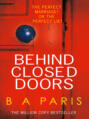 Behind Closed Doors: The gripping psychological thriller everyone is raving about