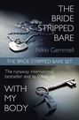 The Bride Stripped Bare Set: The Bride Stripped Bare \/ With My Body