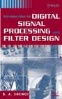 Introduction to Digital Signal Processing and Filter Design