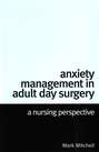 Anxiety Management in Adult Day Surgery