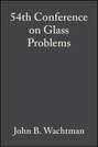 54th Conference on Glass Problems