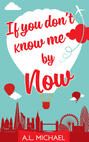 If You Don\'t Know Me By Now