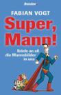 Super, Mann!