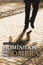 Homínidos en la sombra