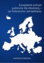 Europejskie polityki publiczne dla młodzieży - rys historyczny i perspektywy
