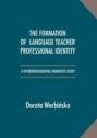 The Formation of Language Teacher Professional Identity