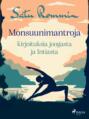 Monsuunimantroja – kirjoituksia joogasta ja Intiasta