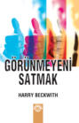 GÖRÜNMEYENİ SATMAK