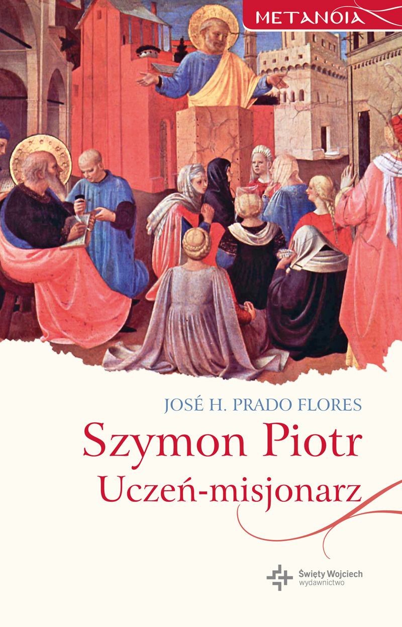 Szymon Piotr. Uczeń-misjonarz